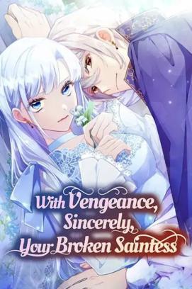 With Vengeance, Sincerely, Your Broken Saintness - Staffel 1 *Subbed*